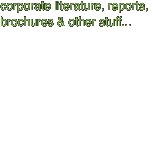 corporate literature, reports, brochures &