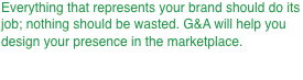 Everything that represents your brand