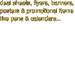 deal sheets, flyers, banners, posters